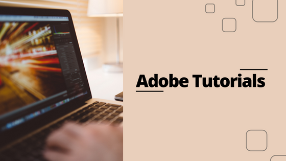 Online Adobe Courses and Tutorials